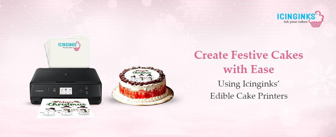 Make your Christmas sweet with Icinginks’ edible cake printers!