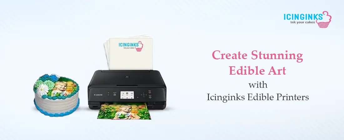 Create edible masterpieces with Icinginks printers for cakes!