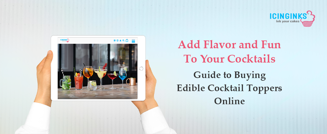 How to Choose the Perfect Edible Cocktail Toppers Online 