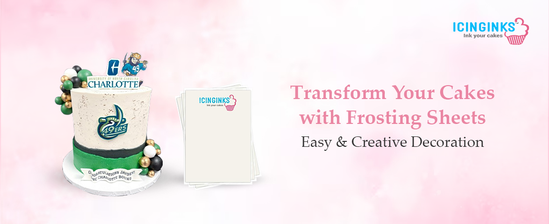 Transform ordinary cakes into masterpieces with a frosting sheet.