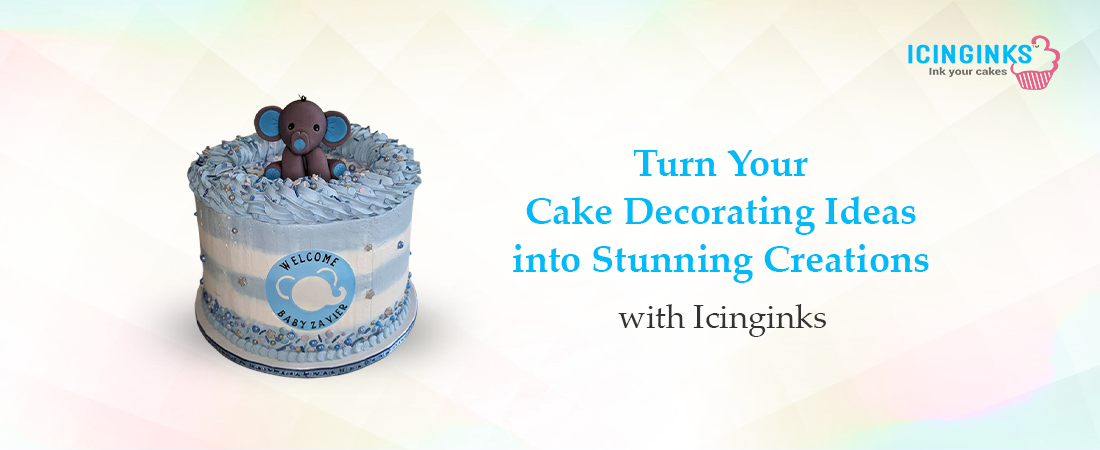 Create Beautiful Cakes with Icinginks Edible Image Printing Services