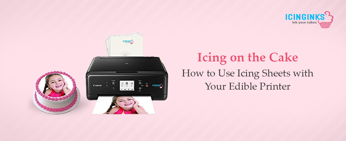 Step-by-Step Guide: Using Icing Sheets with Your Edible Printer