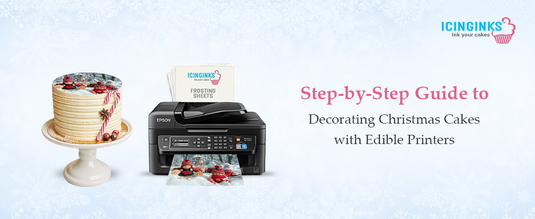 Personalize Your Holiday Desserts Using Edible Cake Printers!