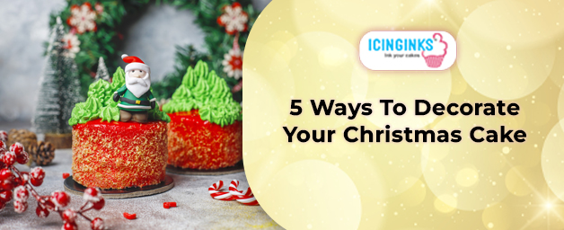 5 Ways to Decorate Your Holiday Cakes